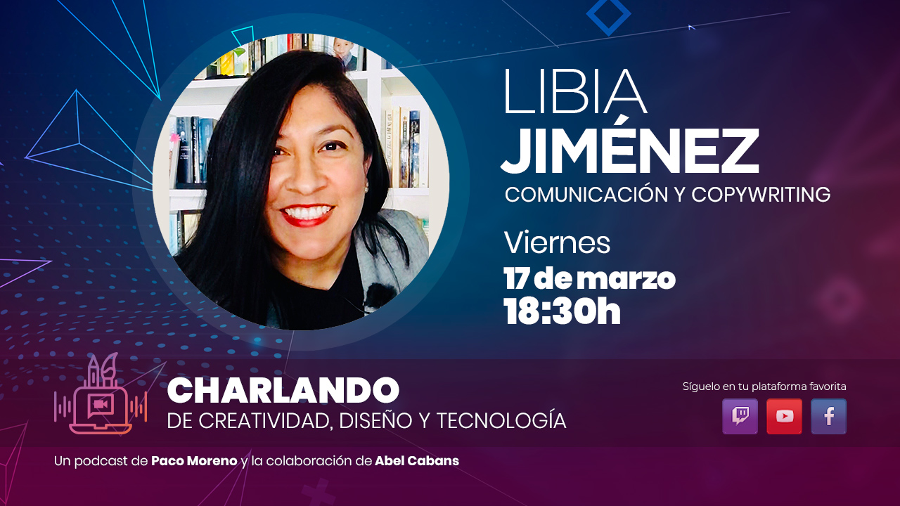 Charlando de creatividad y el valor de las palabras en el emprendimiento con Libia Jiménez